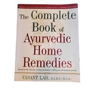 Complete Book of Ayurvedic Home Remedies - by Vasant Lad 1998
